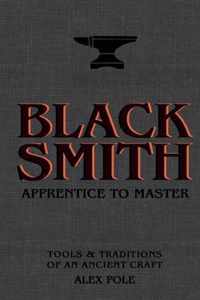 Blacksmith: Apprentice to Master
