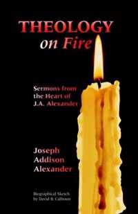 Theology on Fire: Volume One