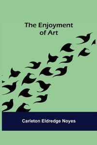 The Enjoyment of Art