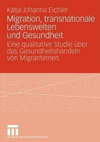 Migration, Transnationale Lebenswelten Und Gesundheit