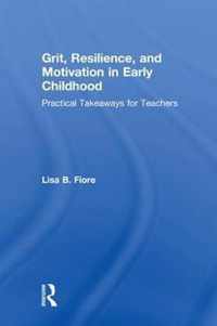 Grit, Resilience, and Motivation in Early Childhood