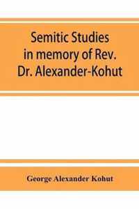 Semitic studies in memory of Rev. Dr. Alexander-Kohut