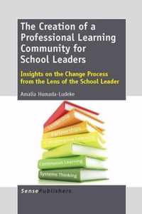 The Creation of a Professional Learning Community for School Leaders