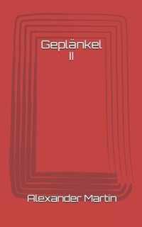 Geplankel II