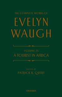 The Complete Works of Evelyn Waugh: A Tourist in Africa