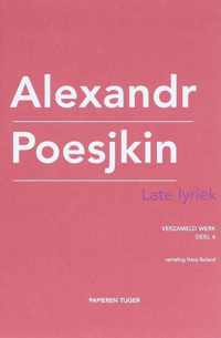 Verzameld werk Alexandr Poesjkin 4 -   Late lyriek 1826-1836