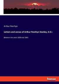 Letters and verses of Arthur Penrhyn Stanley, D.D.