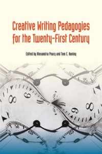 Creative Writing Pedagogies for the Twenty-first Century