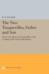 The Two Tocquevilles, Father and Son - Herve and Alexis de Tocqueville on the Coming of the French Revolution