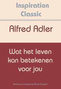 Inspiration Classic 27 - Wat het leven kan betekenen voor jou
