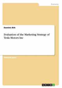 Evaluation of the Marketing Strategy of Tesla Motors Inc