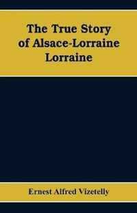 The True Story of Alsace-Lorraine - Lorraine