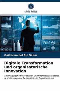 Digitale Transformation und organisatorische Innovation