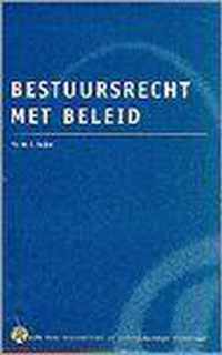 Bestuursrecht met beleid + cd rom recht voor econ. & bedrijfs. richt.