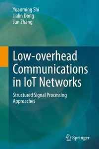 Low overhead Communications in IoT Networks