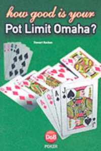 How Good is Your Pot Limit Omaha?