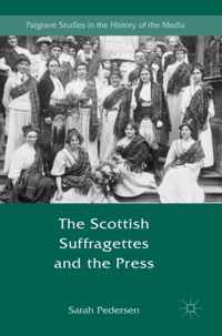 The Scottish Suffragettes and the Press