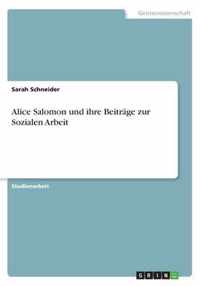 Alice Salomon und ihre Beitrage zur Sozialen Arbeit