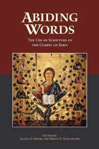 Abiding Words: The Use of Scripture in the Gospel of John