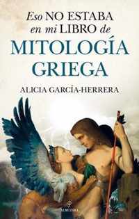 Eso No Estaba En Mi Libro de Mitologia Griega