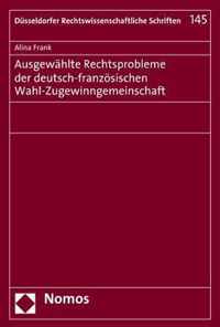 Ausgewahlte Rechtsprobleme Der Deutsch-Franzosischen Wahl-Zugewinngemeinschaft