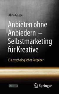 Anbieten Ohne Anbiedern - Selbstmarketing Fur Kreative