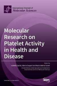 Molecular Research on Platelet Activity in Health and Disease