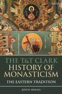 The T&T Clark History of Monasticism