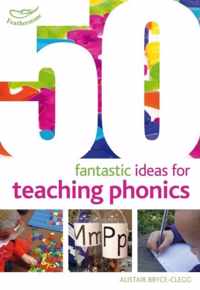 50 Fantastic Ideas For Teaching Phonics