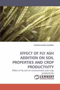 Effect of Fly Ash Addition on Soil Properties and Crop Productivity