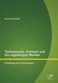 Technomusik, Festivals und die zugehoerigen Marken