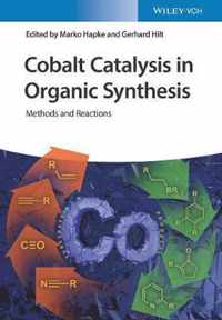 Cobalt Catalysis in Organic Synthesis: Methods and Reactions