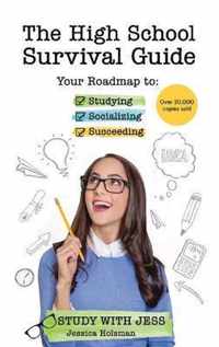 The High School Survival Guide: Your Roadmap to Studying, Socializing & Succeeding (Ages 12-16) (8th Grade Graduation Gift)