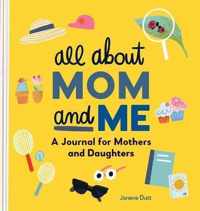 All about Mom and Me