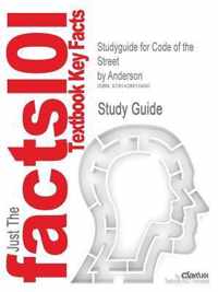Studyguide for Code of the Street by Anderson, ISBN 9780393320787