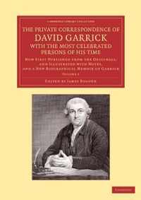 The Private Correspondence of David Garrick With the Most Celebrated Persons of His Time