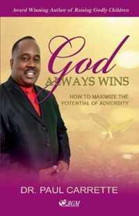 Edited Paul Carrette/God Always Wins