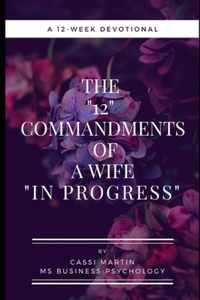 The 12 Commandments of a Wife In Progress