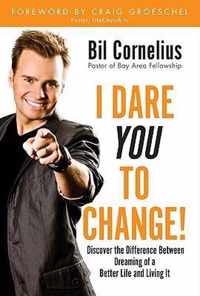 I Dare You to Change!