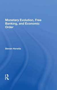 Monetary Evolution, Free Banking, and Economic Order