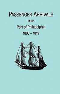 Passenger Arrivals at the Port of Philadelphia 1800-1819