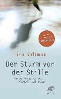 Der Sturm vor der Stille