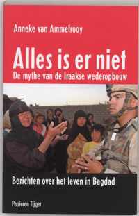 Alles Is Er Niet