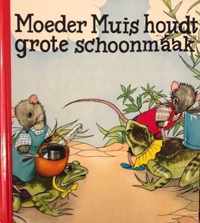 Moeder Muis houdt grote schoonmaak