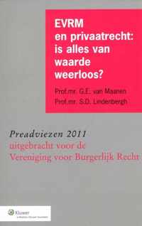 Preadviezen uitgebracht voor de Vereniging voor Burgerlijk Recht - EVRM en privaatrecht: is alles van waarde weerloos?