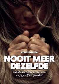 Nooit meer dezelfde - Attie Dotinga - Paperback (9789464433050)