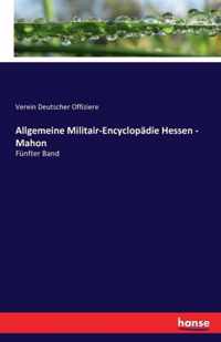 Allgemeine Militair-Encyclopadie Hessen - Mahon