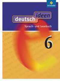 deutsch.ideen 6. Schülerband. Allgemeine Ausgabe