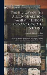 A. the History of the Alison, or Allison Family in Europe and America