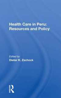 Health Care in Peru: Resources and Policy